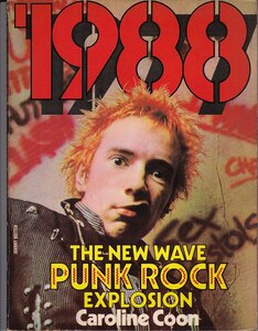 【音源物色の参考にいかが】1988: New Wave Punk Rock Explosion ペーパーバック Caroline Coon (著) 