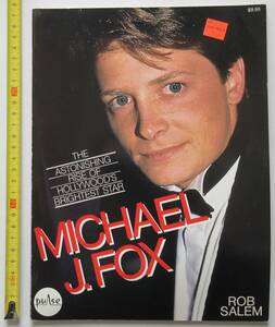 米国版映画雑誌「MICHAEL J. FOX（マイケル・Ｊ・フォックス）/ THE ASTONISHING RISE OF HOLLYWOOD'S BRIGHTEST STAR」