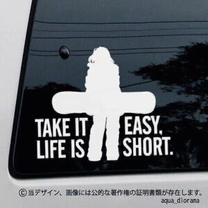 「TAKE IT EASY LIFE IS SHORT.」 気楽にいこうぜ、人生は短い/スノボWHステッカー karinアウトドア/テイクイット