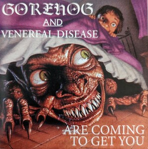 Gorehog / Venereal Disease　GoreGrind Death Heavy Metal　ゴアグラインド デス ヘヴィメタル　輸入盤SPIRIT CD