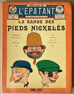 LA BANDE DES PIEDS NICKELES 1908-1912 【洋書】