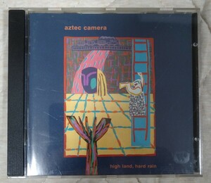 AZTEC CAMERA High Land Hard Rain 旧規格輸入盤中古CD アズテック・カメラ ハイ・ランド、ハード・レイン Roddy Frame ロディ・フレイム