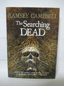 ラムジー・キャンベルの神話ホラー未訳長編原書「The Searching Dead」ハードカバー　未読新品　レターパックライト込