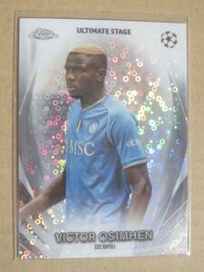 2023-24 Topps Uefa Club Carsets Ultimate Stage Chrome Victor Osimhen