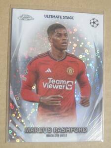 2023-24 TOPPS UEFA CLUB COMPETITIONS ULTIMATE STAGE CHROME MARCUS RASHFORD