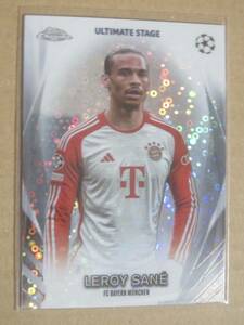 2023-24 TOPPS UEFA CLUB COMPETITIONS ULTIMATE STAGE CHROME LEROY SANE