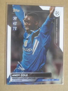 2023-24 TOPPS UEFA CLUB COMPETITIONS HISTORIC HAT-TRICK ANDY COLE