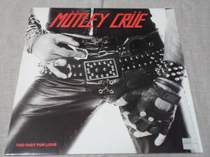 MOTLEY CRUE - TOO FAST FOR LOVE (ドイツ盤)
