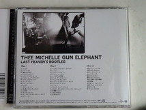THEE MICHELLE GUN ELEPHANT CD ◆ラスト・ヘブンズ・ブートレッグ　ミッシェルガンエレファント　last haven's bootleg_画像2