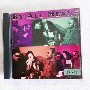 BY ALL MEANS「It's Real」＊Jimmy Varner率いる3人グループである彼等が1992年にリリースした3rd Albumにしてラストアルバム