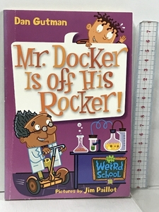  foreign book My Weird School #10 Mr. Docker Is off His Rocker! (My Weird School, 10) HarperCollins Dan Gutman,