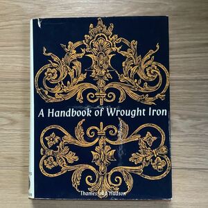 《S9》　錬鉄ハンドブック　A Handbook of Wrought Iron