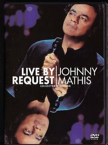 JOHNNY MATHIS / LIVE BY REQUEST【DVD】ジョニー・マティス