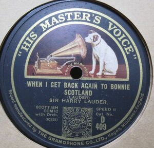 12 дюймовый SP* Британия запись HMV* Harry Roader .Sir Harry Lauder*When I get back again to bonnie scotland / When I was twenty-one*A-17