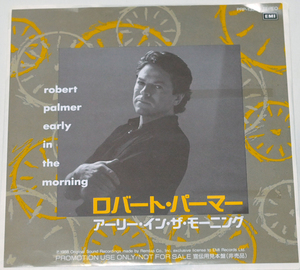 Robert Palmer ローバート・パーマー 「 early in the morning アーリー・イン・ザ・モーニング 」未試聴 中古シングルレコード 
