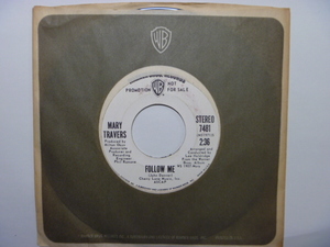 【US45】MARY TRAVERS マリー・トラヴァース★PP&M / Follow Me (WB)▼全米1971年56位■John Denver 作品　※DJ Copy - Same Flip 盤