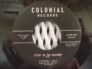 ◆Rockabilly◆JOHNNY DEE (John D. Loudermilk) / Sittin' In The Balcony (Colonial)▼全米1957年38位■Eddie Cochranがカヴァー・ヒット