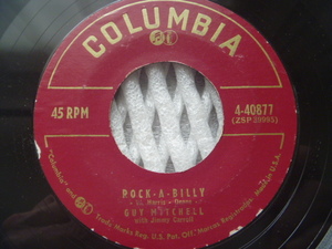 ◆Rockabilly◆GUY MITCHELL ガイ・ミッチェッル／ Rock-A-Billy (Columbia)▼全米1957年10位　※人気曲　●良好盤●