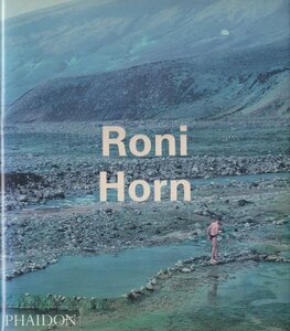 Roni Horn [Phaidon Contemporary Artist Series]