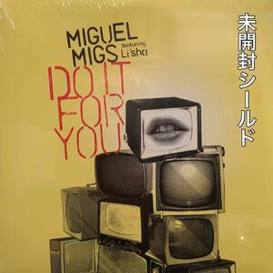 DO IT FOR YOU / MIGUEL MIGS featuring Li’sha ★12 INCH★新品未開封★ディープハウス