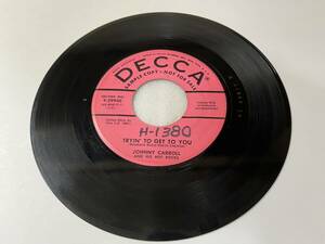 Johnny Carroll And His Hot Rocks/Decca 9-29940/Promo/Tryin' To Get To You/Rock N' Roll Ruby/1956