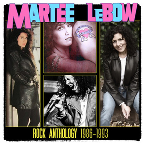 Martee Lebow - Rock Anthology 1986-1993 (2CD) ◆ 1986/2024 女性ヴォーカル メロハー/AOR 名盤 リマスター初CD化 限定 Dan Huff