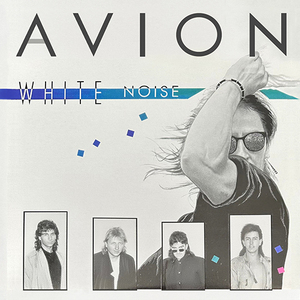 AVION - White Noise +2 ◆ 1986/2024 リマスター再発 U.S.メロハー AOR オーストラリア