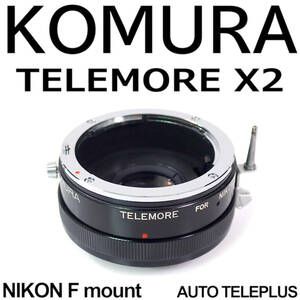 KOMURA TELEMORE NIKON-F X2 AUTO TELEPLUS com Latte re moa Nikon F mount auto tere plus operation verification settled 