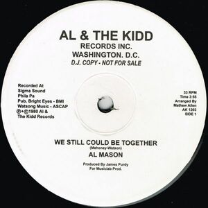 Al Mason / We Still Could Be Together b/w Good Lovin'（4:08）（Al & The Kiidd）12″ dj re