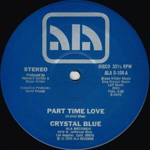 Crystal Blue / Part Time Love（ALA）1979 US 12″ *6:05 b/w 3:32