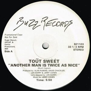 Tout Sweet / Another Man Is Twice As Nice（Buzz）1983? US? 12″