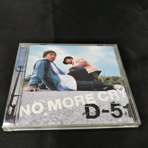 D-51　/NO MORE CRY　　CD