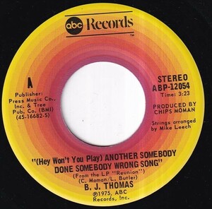 B.J. Thomas - (Hey Won't You Play) Another Somebody Done Somebody Wrong Song / City Boys (A) RP-Q560