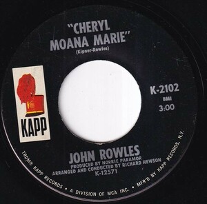 John Rowles - Cheryl Moana Marie / The Love I Had With You (A) RP-Q584