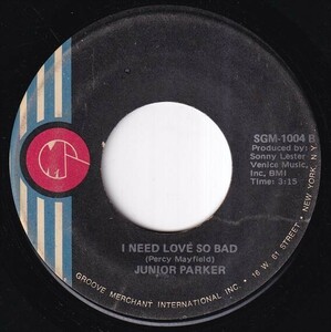 Junior Parker - I Like Your Style / I Need Love So Bad (B) N331