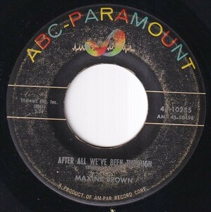 Maxine Brown - After All We've Been Through / My Life (B) N296