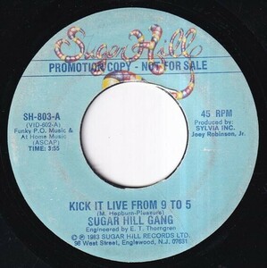 Sugar Hill Gang - Kick It Live From 9 To 5 (Vocal) / Kick It Live From 9 To 5 (Instrumental) (A) N453