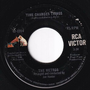 The Metros - Sweetest One / Time Changes Things (B) N327
