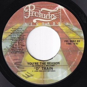 D-Train - You're The Reason / You're The Reason (A) SF-N444