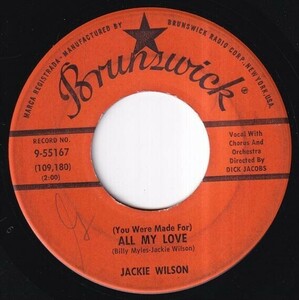 Jackie Wilson - (You Were Made For) All My Love / A Woman A Lover A Friend (B) SF-N064