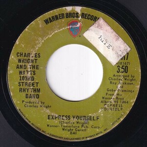 Charles Wright And The Watts 103rd Street Rhythm Band - Express Yourself / Living On Borrowed Time (B) O027