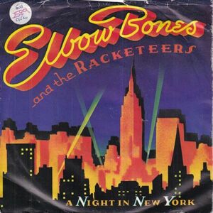 Elbow Bones And The Racketeers - A Night In New York (Extended Version) / Happy Times (A) O220