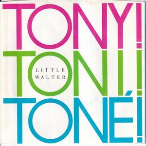 Tony! Toni! Tone! - Little Walter / Little Walter (Instrumental) (A) O181