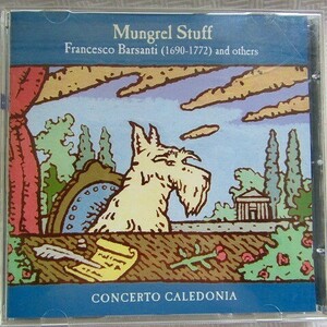 【LINN】バルサンティほかスコットランド/イタリアの作曲家「Mugel Stuff」コンチェルト・カレドニア　2001年