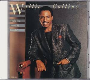 AOR/アーバンメロウ/ダンクラ■WILLIE COLLINS / Where You Gonna Be Tonight? (1986) レア廃盤 金澤寿和著BCMガイド掲載作 Hushプロ制作