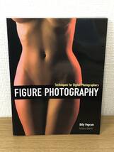 Figure Photography Techniques for Digital Photographers BillyPegram/ビリーペグラム/人物写真/デジタル写真家のためのテクニック/A3_画像1