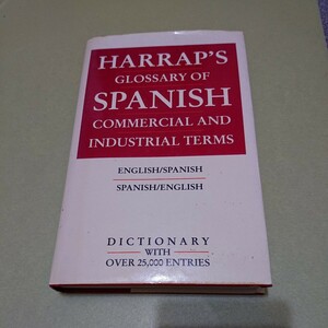 ◎Harrap's Glossary of Spanish Commercial and Industrial Terms/Spanish-English