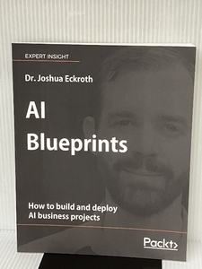 AI Blueprints Packt Publishing Eckroth, Joshua