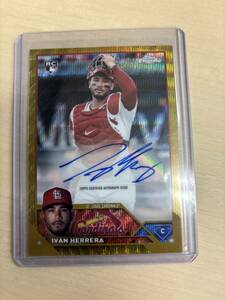 MLB　2023TOPPS CHROME UPDATE Auto Gold Simmer /50 RC IVAN HERRERA CARDINALS