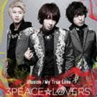 Illusion／My True Love（通常盤Type-A） 3Peace☆Lovers